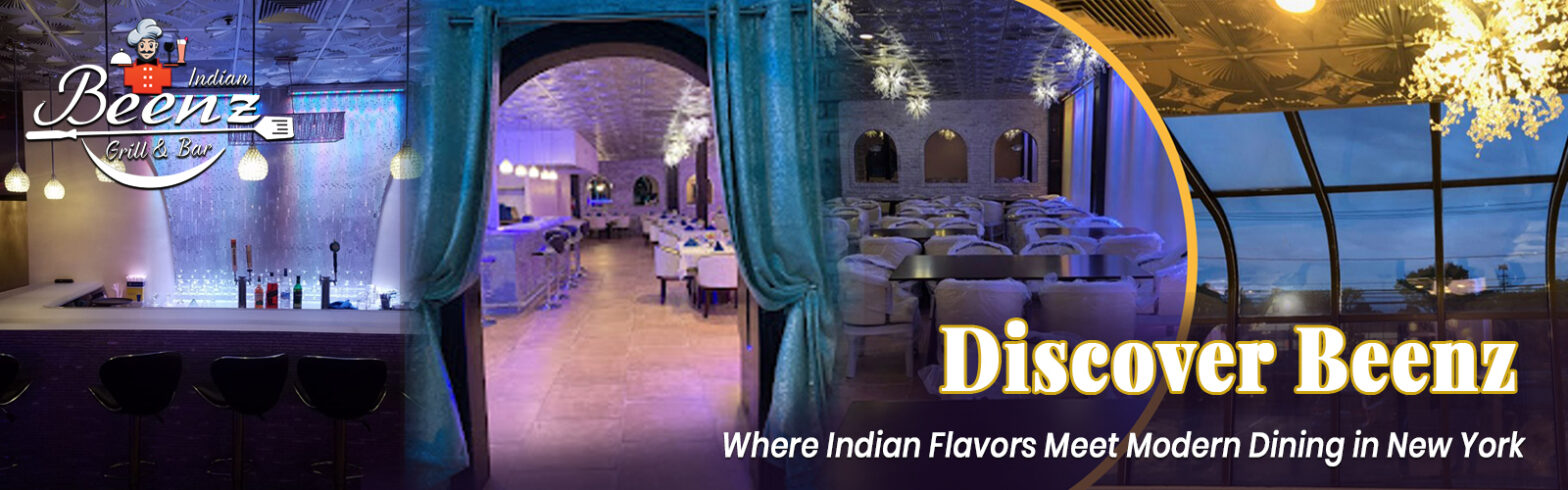Discover Beenz: Where Indian Flavors Meet Modern Dining in New York